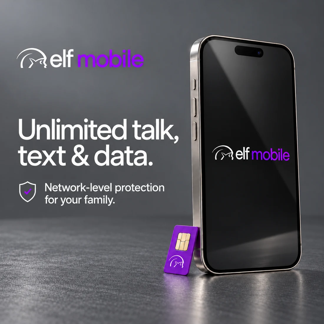 Elf Mobile: unlimited talk, text and data, with network-level protection for your family. A silver phone shows the Elf Mobile logo beside a purple SIM card.